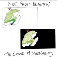 Good Missionaries - Fire From Heaven i gruppen VINYL / Pop-Rock hos Bengans Skivbutik AB (3817620)