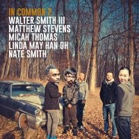 Smith Iii Walter & Matthew Stevens - In Common 2 i gruppen CD / Jazz hos Bengans Skivbutik AB (3818809)