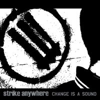 Strike Anywhere - Change Is A Sound i gruppen VI TIPSAR / Julklappstips Vinyl hos Bengans Skivbutik AB (3819056)