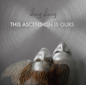 Song Sung - This Ascension Is Ours i gruppen VINYL / Rock hos Bengans Skivbutik AB (3822887)