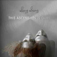 Song Sung - This Ascension Is Ours i gruppen CD / Pop-Rock hos Bengans Skivbutik AB (3822940)