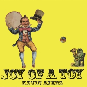 Kevin Ayers - Joy Of A Toy i gruppen VI TIPSAR / Julklappstips Vinyl hos Bengans Skivbutik AB (3827527)