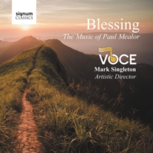 Mealor Paul - Blessing - The Music Of Paul Mealor i gruppen CD / Klassiskt hos Bengans Skivbutik AB (3832784)