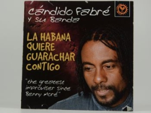 Candido Fabre Y Su Banda - La Habana Quiere Guarachar i gruppen CD / Elektroniskt hos Bengans Skivbutik AB (3834892)