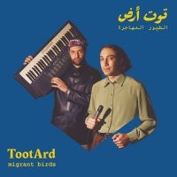 Tootard - Migrant Birds i gruppen CD / Elektroniskt,Pop-Rock,World Music hos Bengans Skivbutik AB (3834964)