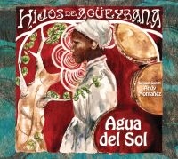 Hijos De Agueybana - Agua Del Sol i gruppen CD / World Music hos Bengans Skivbutik AB (3835008)