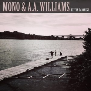 MONO & A.A.WILLIAMS - EXIT IN DARKNESS (CLEAR VINYL EP) i gruppen VINYL / Hårdrock hos Bengans Skivbutik AB (3836178)
