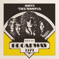 Mott The Hoople - Live On Broadway 1974 i gruppen VINYL / Nyheter / Pop-Rock hos Bengans Skivbutik AB (3838937)