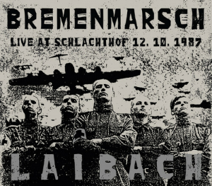 Laibach - Bremenmarsch - Live Schalachthof 19 i gruppen ÖVRIGT / Övrigt / aub hos Bengans Skivbutik AB (3839069)