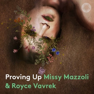 Mazzoli Missy - Proving Up i gruppen VI TIPSAR / Julklappstips CD hos Bengans Skivbutik AB (3839412)