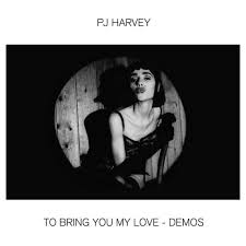 Pj Harvey - To Bring You My Love - Demos i gruppen ÖVRIGT / -Start Jan R1 hos Bengans Skivbutik AB (3839631)