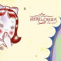 Nickel Creek - This Side i gruppen VINYL / Pop-Rock hos Bengans Skivbutik AB (3840156)