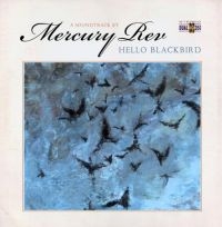 Mercury Rev - Hello Blackbird (A Soundtrack By?) i gruppen Minishops / Mercury Rev hos Bengans Skivbutik AB (3841008)