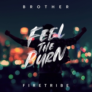 Brother Firetribe - Feel The Burn i gruppen VI TIPSAR / Julklappstips CD hos Bengans Skivbutik AB (3841470)