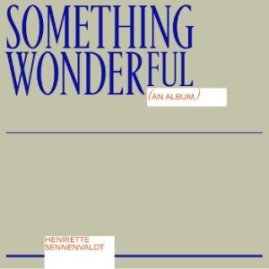 Sennenvaldt Henriette - Something Wonderful i gruppen VINYL / Pop hos Bengans Skivbutik AB (3842160)