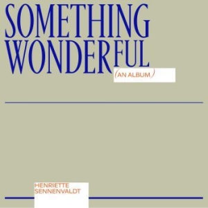 Sennenvaldt Henriette - Something Wonderful i gruppen CD / Pop hos Bengans Skivbutik AB (3842217)