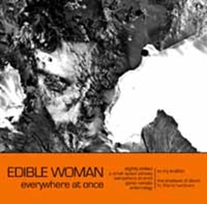 Edible Woman - Everywhere At Once i gruppen ÖVRIGT / Övrigt / aub hos Bengans Skivbutik AB (3842329)