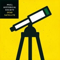 Mull Historical Society - Dear Satellite i gruppen CD / Pop-Rock hos Bengans Skivbutik AB (3842613)