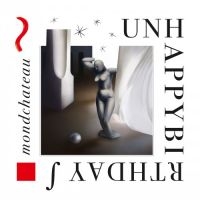 Unhappybirthday - Mondchateau i gruppen VINYL / Pop-Rock hos Bengans Skivbutik AB (3844415)