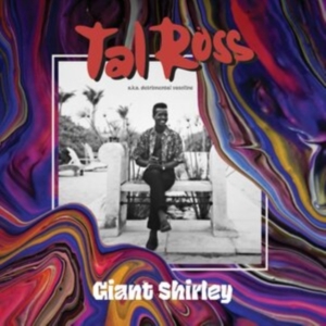 Tal Ross - Giant Shirley -Rsd- i gruppen VI TIPSAR / Record Store Day / RSD 2013-2024 hos Bengans Skivbutik AB (3846423)