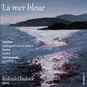 Gorton David Messiaen Olivier S - La Mer Bleue i gruppen VI TIPSAR / Julklappstips CD hos Bengans Skivbutik AB (3848660)