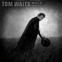 Tom Waits - Mule Variations (Remastered) i gruppen CD / Pop-Rock hos Bengans Skivbutik AB (3848775)