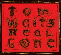 Tom Waits - Real Gone (Remixed/Remastered) i gruppen Minishops / Tom Waits hos Bengans Skivbutik AB (3848778)