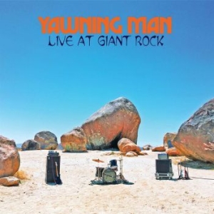 Yawning Man - Live At Giant Rock i gruppen CD / Hårdrock/ Heavy metal hos Bengans Skivbutik AB (3860484)
