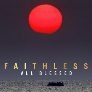 Faithless - All Blessed i gruppen VI TIPSAR / Lagerrea CD / CD Elektronisk hos Bengans Skivbutik AB (3866173)