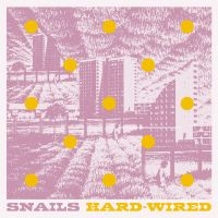 Snails - Hard-Wired i gruppen VINYL / Pop-Rock hos Bengans Skivbutik AB (3894443)