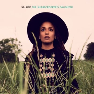 Sa-Roc - The Sharecropper's Daughter i gruppen CD / Hip Hop hos Bengans Skivbutik AB (3896592)