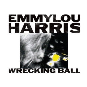 EMMYLOU HARRIS - WRECKING BALL (VINYL) i gruppen VI TIPSAR / Julklappstips Vinyl hos Bengans Skivbutik AB (3896606)