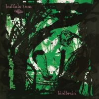 Buffalo Tom - Birdbrain (Green Vinyl) i gruppen VINYL / Pop-Rock hos Bengans Skivbutik AB (3897699)