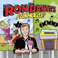 Dante Ron - Ron Dante's Funhouse i gruppen CD / Pop-Rock hos Bengans Skivbutik AB (3903896)