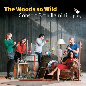 Consort Brouillamini - Woods So Wild i gruppen CD / Klassiskt,Övrigt hos Bengans Skivbutik AB (3904824)