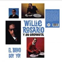 Rosario Willie And His Orchestra - El Bravo Soy Yo! i gruppen VINYL / Pop-Rock hos Bengans Skivbutik AB (3905100)