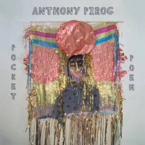 Pirog Anthony - Pocket Poem i gruppen CD / Rock hos Bengans Skivbutik AB (3906139)