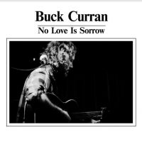 Curran Buck - No Love Is Sorrow i gruppen VINYL / Pop-Rock,Svensk Folkmusik hos Bengans Skivbutik AB (3910732)