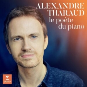 Alexandre Tharaud - Le Poète Du Piano i gruppen ÖVRIGT / Övrigt / aub hos Bengans Skivbutik AB (3911360)