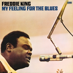 Freddie King - My Feeling For The Blues i gruppen ÖVRIGT / -Startsida MOV hos Bengans Skivbutik AB (3914028)