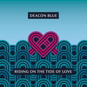 Deacon Blue - Riding On The Tide Of Love i gruppen CD / Pop-Rock hos Bengans Skivbutik AB (3917404)