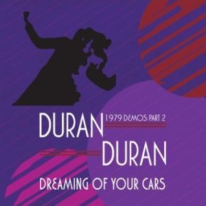 Duran Duran - Dreaming Of Your Cars - 1979 Demos i gruppen VINYL / Pop hos Bengans Skivbutik AB (3917752)