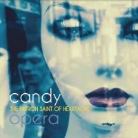 CANDY OPERA - PATRON SAINT OF HEARTACHE i gruppen Labels / Woah Dad / Dold_tillfall hos Bengans Skivbutik AB (3919416)