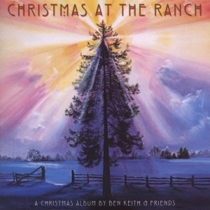 Ben Keith & Friends - Christmas At The Ranch i gruppen CD / Julmusik,Pop-Rock hos Bengans Skivbutik AB (3920105)