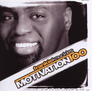 Frankie Knuckles - Motivation Too i gruppen CD / Dance-Techno hos Bengans Skivbutik AB (3920114)