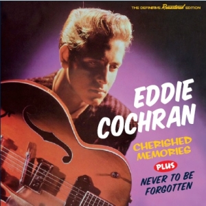 Eddie Cochran - Cherished Memories/Never To Be Forgotten i gruppen CD / Övrigt hos Bengans Skivbutik AB (3920209)