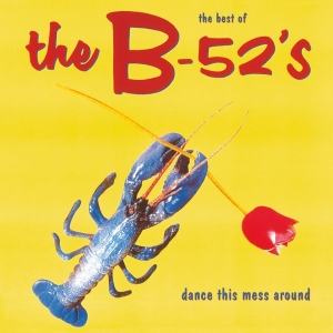 The B-52'S - Dance This Mess Around (Best Of) i gruppen VI TIPSAR / Julklappstips Vinyl hos Bengans Skivbutik AB (3920248)