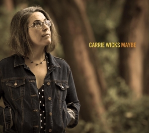 Wicks Carrie - Maybe i gruppen CD / Jazz hos Bengans Skivbutik AB (3920256)