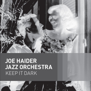 Joe -Jazz Orchestra- Haider - Keep It Dark i gruppen CD / Jazz hos Bengans Skivbutik AB (3920342)