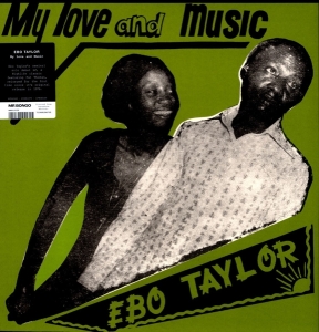 Ebo Taylor - My Love And Music i gruppen VI TIPSAR / Julklappstips Vinyl hos Bengans Skivbutik AB (3920556)